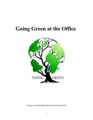 Going Green at the Office
Summary from December 2010, Revised August 2015
1
 