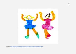 39
Source: https://pixabay.com/illustrations/to-dance-children-s-drawings-ballet-83478/
 