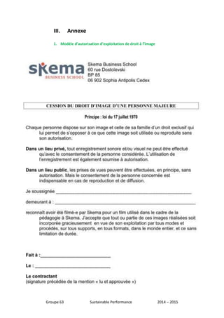 III. Annexe 
1. Modèle d’autorisation d’exploitation de droit à l’image 
Groupe 63 Sustainable Performance 2014 – 2015 
