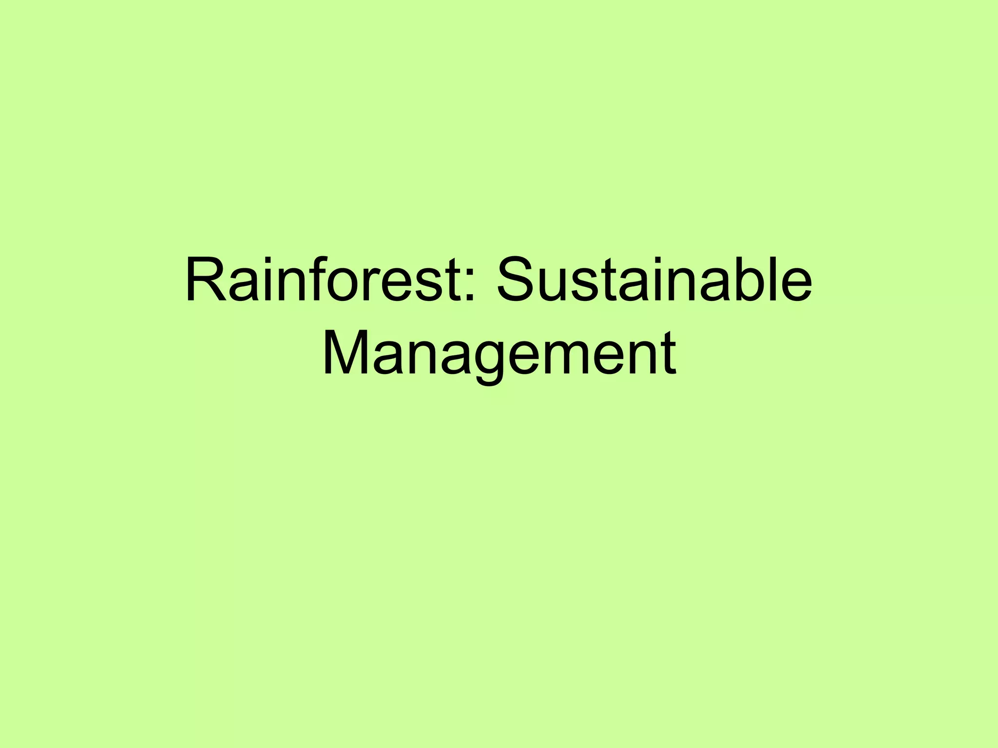 Is Sustainable Rainforest Use Possible?  The Answer Will Surprise You - nwoe05v