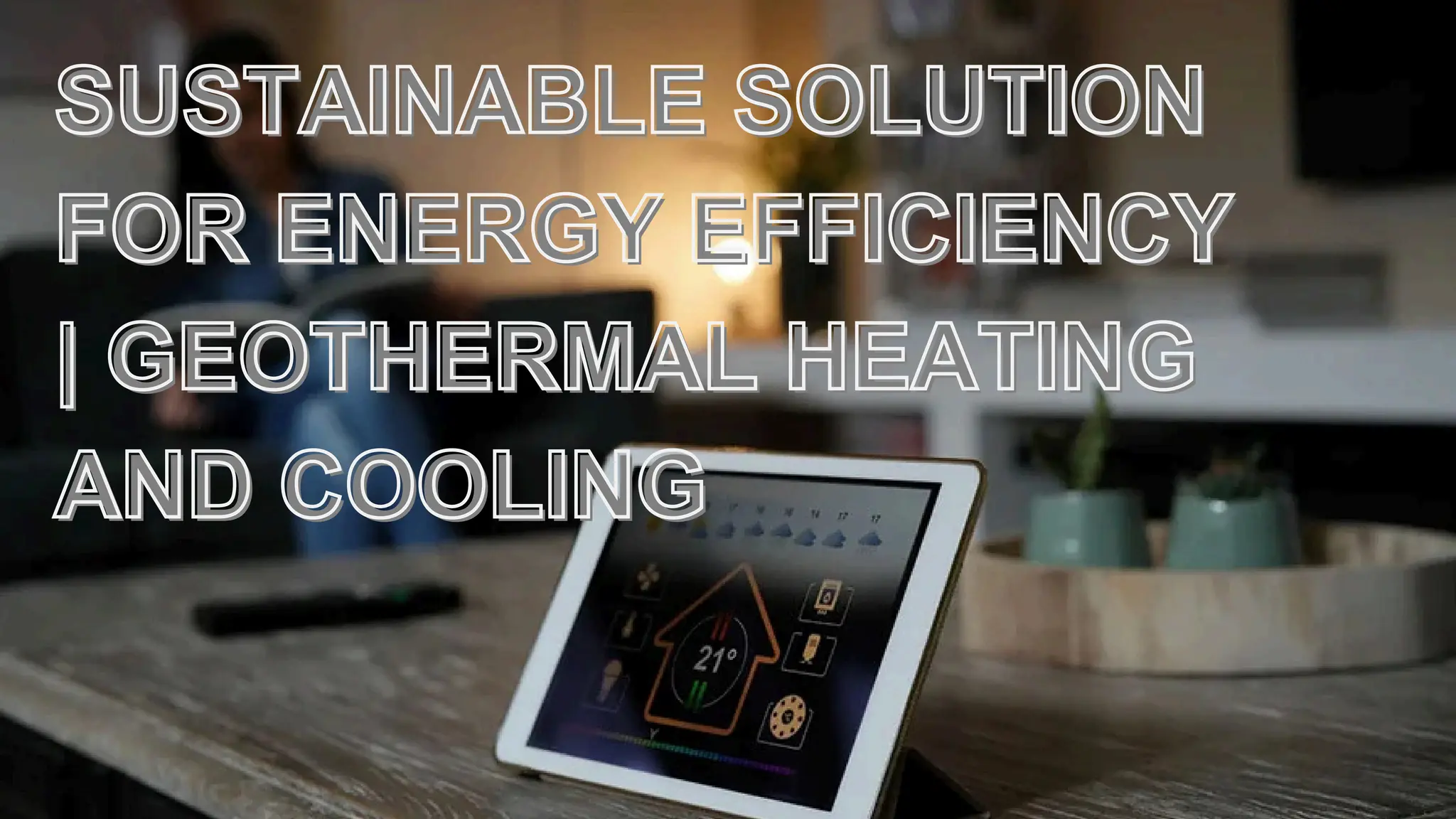 Sustainable Solution for Energy Efficiency | Geothermal Heating and ...