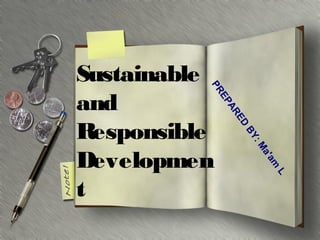 E
AR
EP
PR

Sustainable
and
Responsible
Developmen
t

D
:
BY
M
m
a'a
L

 