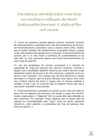 Paradoxos identificados com base
 na análise e reflexão do texto:
Sustainable tourism: A state of the
            art review




                                      14
 