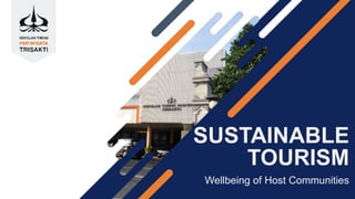 SUSTAINABLE
TOURISM
Wellbeing of Host Communities
 