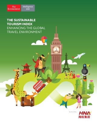 THE SUSTAINABLE
TOURISM INDEX
ENHANCING THE GLOBAL
TRAVEL ENVIRONMENT
Sponsored by:
 