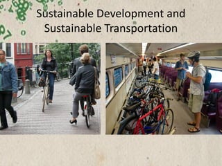 Sustainable Development and
Sustainable Transportation
 