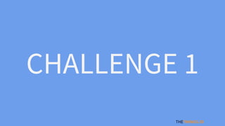 CHALLENGE 1
THETHINGS.IO
 