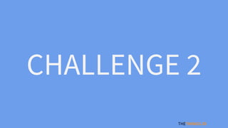 CHALLENGE 2
THETHINGS.IO
 