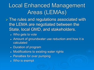 Local Enhanced Management
Areas (LEMAs)
 The rules and regulations associated with
the LEMA are negotiated between the
St...