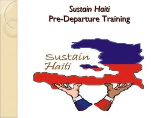 Sustain Haiti Pre-Departure Training 