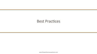 www.firstsanfranciscopartners.com
Best	
  PracQces	
  
 