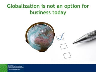Globalization is not an option for business today 