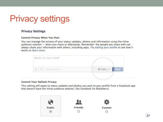 Privacy settings
 