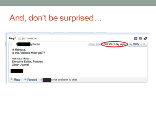 And, don’t be surprised…
 