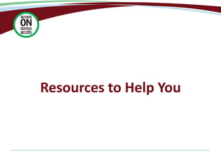 Resources to Help You
 