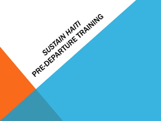 Sustain HaitiPre-Departure Training 