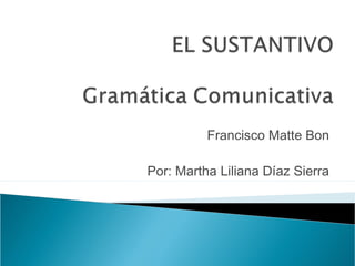 Francisco Matte Bon
Por: Martha Liliana Díaz Sierra

 