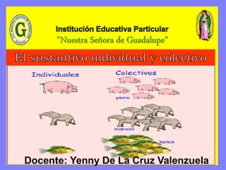 Docente: Yenny De La Cruz Valenzuela
 