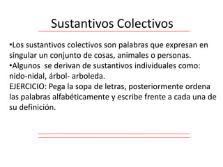 Sustantivos Colectivos,[object Object],[object Object]