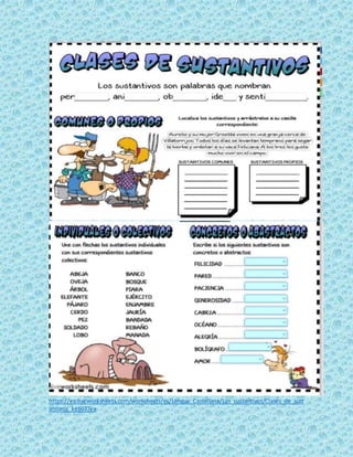 https://es.liveworksheets.com/worksheets/es/Lengua_Castellana/Los_sustantivos/Clases_de_sust
antivos_ke6037ex