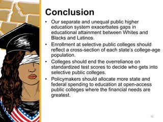 Our Separate & Unequal Public Colleges: How Public Colleges Reinforce White Racial Privilege and Marginalize Black and Latino Students