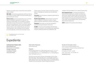 SUSTENTABILIDADE 2017
PETROBRAS 92
algoritmos que podem extrair conhecimento e fazer predições
a partir de dados.
NBR 10004: norma da Associação Brasileira de Normas Técnicas
que classifica os resíduos sólidos, fornecendo subsídios para o
gerenciamento dos mesmos.
Osmose inversa: processo de separação em que um solvente
(água, por exemplo) é separado de um soluto por uma
membrana semipermeável, isto é, permeável ao solvente e
impermeável ao soluto. Nesse processo, o solvente flui do
meio mais concentrado para o menos concentrado, seguindo,
portanto, o sentido inverso ao que ocorreria naturalmente
durante a osmose, onde o solvente fluiria do meio menos
concentrado para o mais concentrado. Isso só é possível
por meio da aplicação, no meio mais concentrado, de uma
Coordenação Geral, Produção e Edição
Responsabilidade Social
Relacionamento com Investidores
Estratégia e Organização
Contabilidade e Tributário
Comunicação e Marcas
Expediente
pressão superior à pressão osmótica natural. Este processo
pode ser empregado, por exemplo, para a dessalinização
da água.
Peer group: grupo de empresas comparáveis pertencentes ao
mesmo segmento.
Resíduos lignocelulósicos: materiais fibrosos, que formam
matrizes complexas constituídas de celulose, um rígido
polímero de glicose, hemiceluloses, pectinas e outras gomas.
Roadshows: são reuniões com uma série de analistas e
investidores para apresentações institucionais.
SA 8000: norma da Social Accountability International que
estabelece os requisitos a serem atendidos pelas organizações,
incluindo a melhoria dos direitos dos trabalhadores, das
Projeto Gráfico e Diagramação
Flávia da Matta Design
Fotografias
André de Oliveira Claudino (Págs 55), Andre Motta de Souza (Capa, págs 7, 16,18,19, 62, 63,
70, e 85), Andre Ribeiro (Págs 13, 78), Dimas Gianuca Neto (Págs 53), Ehder de Souza
(Págs 38), Flavio Emanuel (Págs 3, 36, 52), Geraldo Falcão (Págs 26 e 65), Henrique Filgueiras
(Págs 86), Tais Peyneau (Págs 30, 40, 74).
Fotos dos acervos dos projetos: Semeando Sustentabilidade, De Olho na Água,
Renascendo, Opará – Águas do Rio São Francisco, Semeando Água, Tecendo as
Águas, Taramandahy, Lontra, Plantando Águas, Coral Vivo, Mantas, Baleia Jubarte,
Golfinho Rotador, Toninha, Meros, Tamar, Albatroz, Manati, Viva o Peixe Boi Marinho,
Pinípedes do Sul, Berço das Águas e Mamíferos Aquáticos da Amazônia.
Para obter mais informações, contacte:
Gerência Executiva de Responsabilidade Social
Gerência de Práticas e Avaliação de Responsabilidade Social
rs2017@petrobras.com.br
Av. República do Chile, 65 – sala 903
Centro – Rio de Janeiro – RJ | CEP 20031-912
www.petrobras.com.br
condições no local de trabalho e de um sistema de gestão eficaz.
Selo Combustível Social: é concedido pelo Ministério do
Desenvolvimento Agrário para o produtor de biodiesel que,
dentre outros requisitos, adquire matéria-prima proveniente
de agricultura familiar, sendo condição para participação nos
leilões realizados exclusivamente para produtores com tal selo,
cujas vendas concentram 80% do volume total de biodiesel
adquirido pelas distribuidoras.
UPGN: Unidade de Processamento de Gás Natural.
Para informações sobre nossa administração,
veja Relatório Anual.
TRANSIÇÃO PARA UMA
ECONOMIA DE
BAIXO CARBONO
TRANSFORMAÇÃO
DIGITAL
PESSOAS MEIO
AMBIENTE
SOCIEDADE E
RELACIONAMENTO
 