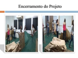 Encerramento do Projeto
 