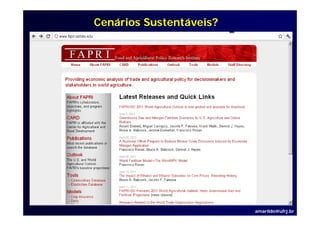 Cenários Sustentáveis?




                         amarildo@ufrj.br
 