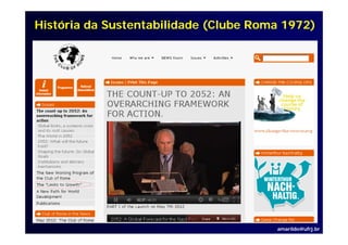 História da Sustentabilidade (Clube Roma 1972)




                                       amarildo@ufrj.br
 