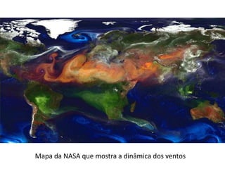 Mapa da NASA que mostra a dinâmica dos ventos
 