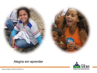 Alegria em aprender
 