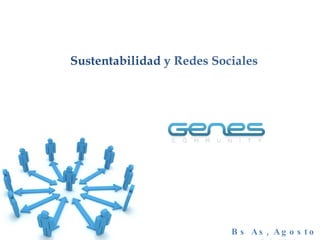 Bs As, Agosto  2010 Sustentabilidad  y Redes Sociales 