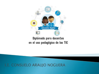 I.E. CONSUELO ARAUJO NOGUERA
 