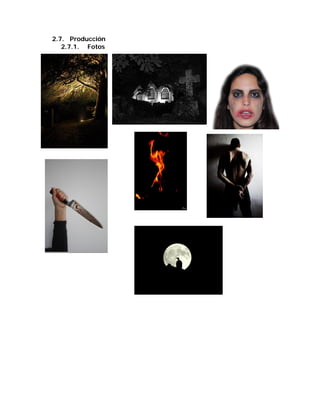 2.7. Producción
   2.7.1. Fotos
 