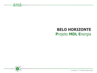 BELO HORIZONTE P rojeto  MDL E nergia 