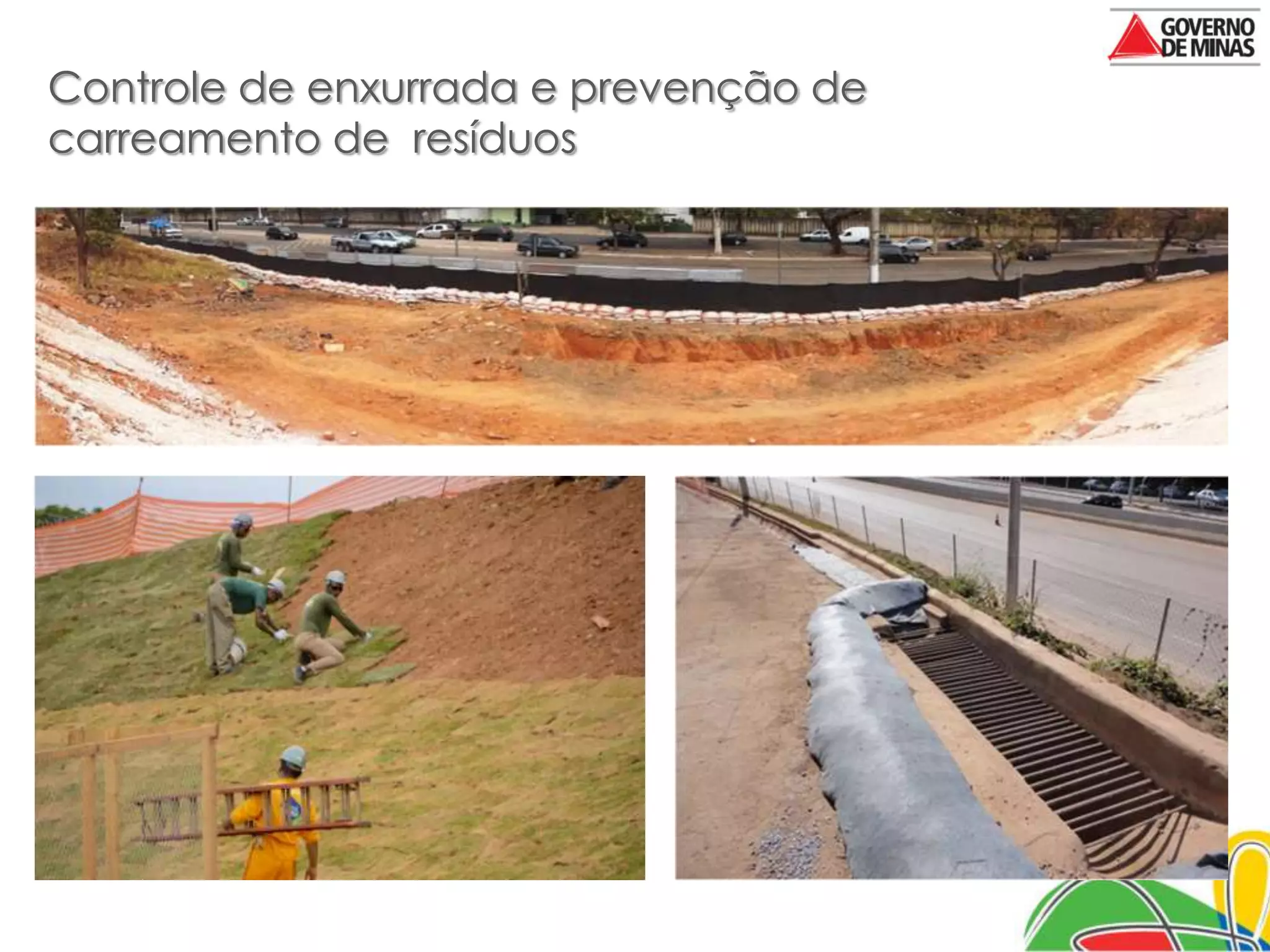 Controle de enxurrada e prevenção de
carreamento de resíduos
 