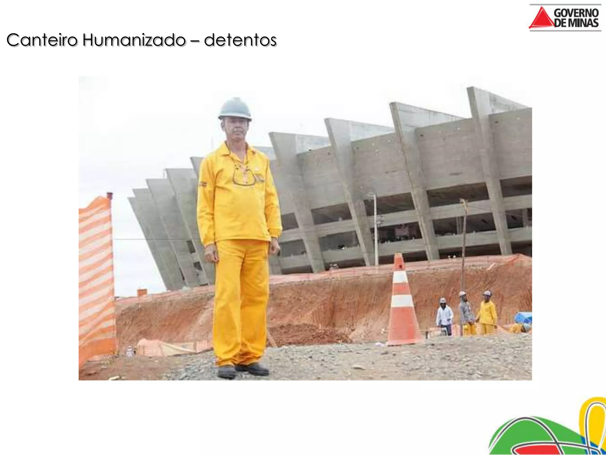 Canteiro Humanizado – detentos
 
