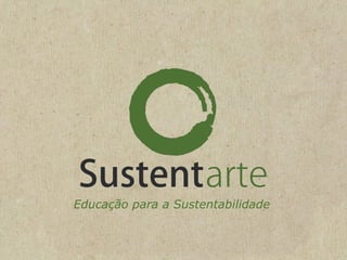 Educação para a Sustentabilidade
 