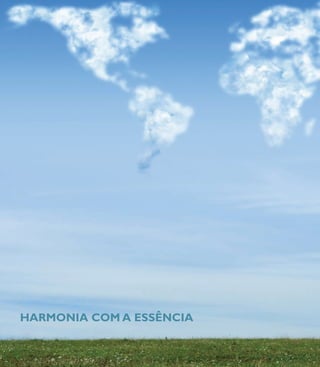 HARMONIA COM A ESSÊNCIA
 