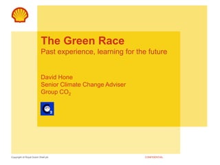 The Green RacePast experience, learning for the futureDavid HoneSenior Climate Change AdviserGroup CO2 