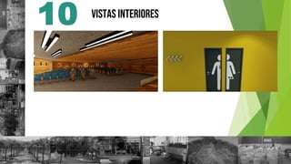 10 VISTAS INTERIORES
 