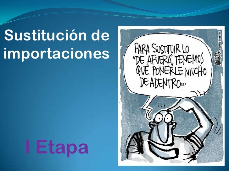 Sustitucion de importaciones Sustitucion de importaciones