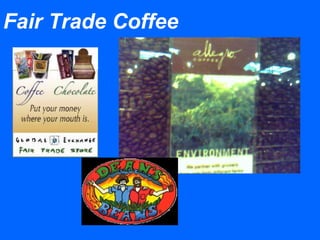 Fair Trade Coffee
 