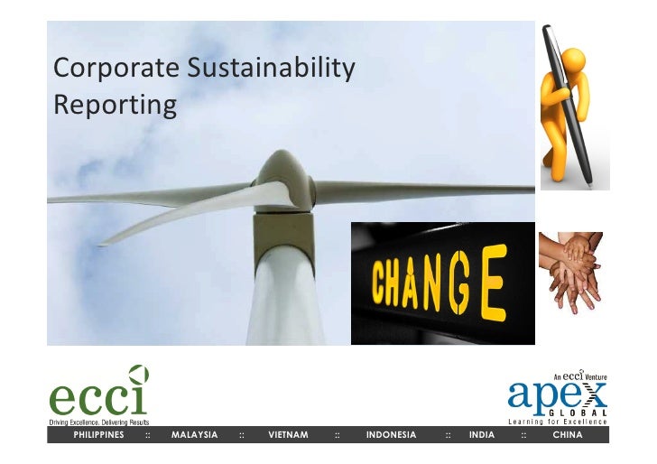 Corporate SustainabilityReporting PHILIPPINES   ::   MALAYSIA   ::   VIETNAM   ::   INDONESIA   ::   INDIA   ::   CHINA 