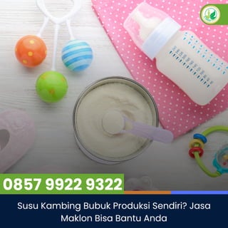 Susu Kambing Bubuk Produksi Sendiri_ Jasa Maklon Bisa Bantu Anda.pdf