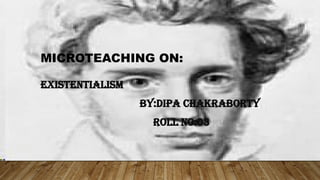 micro teaching on Existentialism . pptxn | PPT