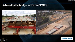 A14 – double bridge move on SPMT’s
 