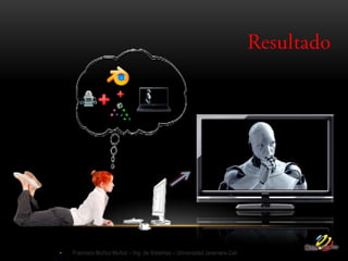 •   Francisco Muñoz Muñoz – Ing. de Sistemas – Universidad Javeriana Cali
 