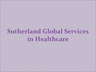 Sutherland Global Services in Healthcare 