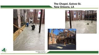 The Chapel, Galvez St.
New Orleans, LA
*Information provided by
CellFill, Grove, OK
*
 